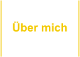 Über mich
